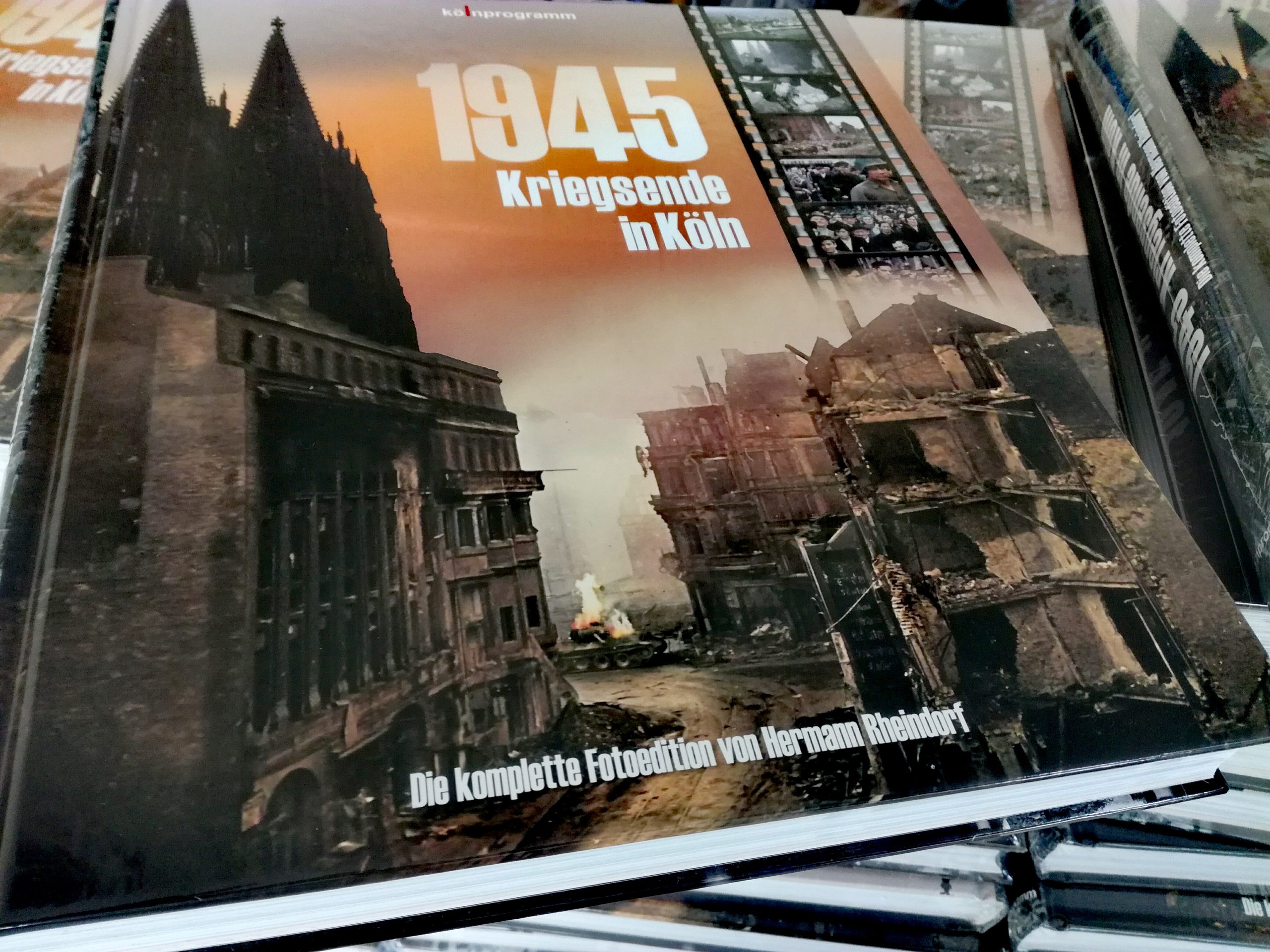 Neuerscheinung 2. Auflage Buch 1945 Kriegsende in Köln